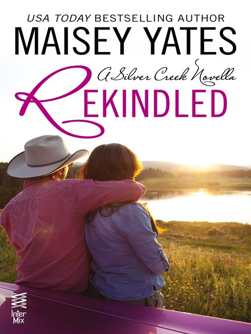 Title details for Rekindled by Maisey Yates - Available